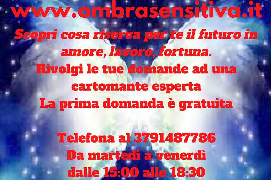 www.ombrasensitiva.it Scopri cosa riserva per te il futuro in amore lavoro fortuna. Rivolgi le tue domande ad una cartomante esperta